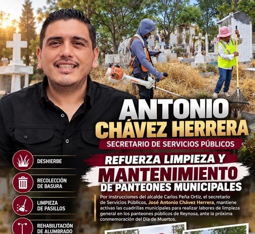 Antonio Chávez refuerza limpieza y mantenimiento de panteones municipales en Reynosa